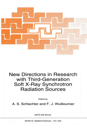 New Directions in Research with Third-Generation Soft X-Ray Synchrotron Radiation Sources (NATO Science Series E: #254) book cover by 