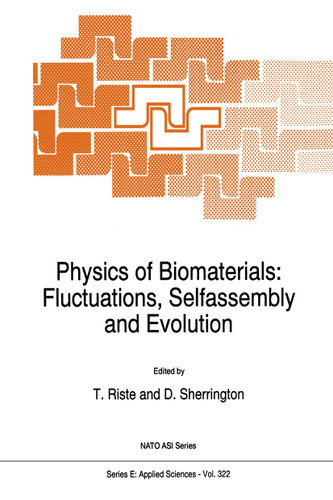 Physics of Biomaterials: Fluctuations, Selfassembly and Evolution (NATO Science Series E: #322) book cover by 