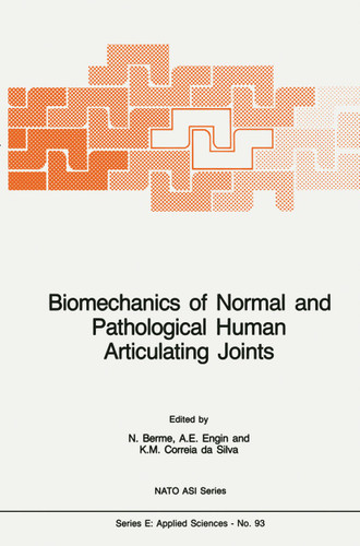 Biomechanics of Normal and Pathological Human Articulating Joints (NATO Science Series E: #93) book cover by 