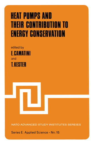 Heat Pumps and their Contribution to Energy Conservation (NATO Science Series E: #15) book cover by 