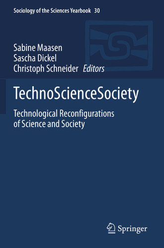 TechnoScienceSociety: Technological Reconfigurations of Science and Society (Sociology of the Sciences Yearbook #30) book cover by 