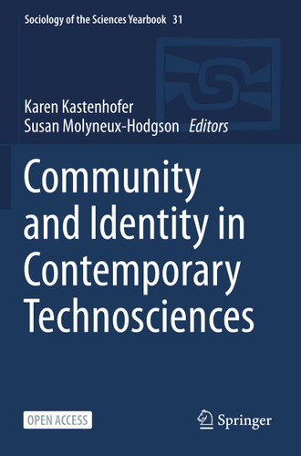 Community and Identity in Contemporary Technosciences (Sociology of the Sciences Yearbook #31) book cover by 