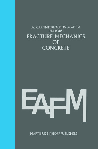 Fracture mechanics of concrete: Material characterization and testing: Material Characterization and Testing (Engineering Applications of Fracture Mechanics #3) book cover by 