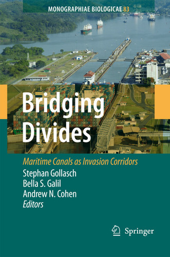 Bridging Divides: Maritime Canals as Invasion Corridors (Monographiae Biologicae #83) book cover by 