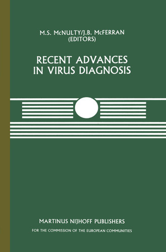 Recent Advances in Virus Diagnosis: A Seminar in the CEC Programme of Co-ordination of Research on Animal Pathology, held at the Veterinary Research Laboratories, Belfast, Northern Ireland, September 22–23, 1983 book cover by 