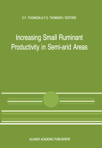 Increasing Small Ruminant Productivity in Semi-arid Areas: Proceedings of a Workshop held at the International Center for Agricultural Research in the Dry Areas, Aleppo, Syria, 30 November to 3 December 1987 book cover by 