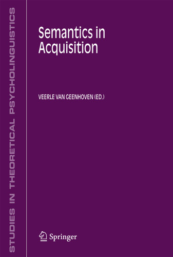Semantics in Acquisition (Studies in Theoretical Psycholinguistics #35) book cover by 