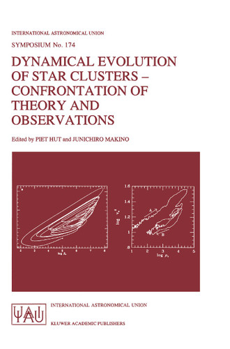 Dynamical Evolution of Star Clusters - Confrontation of Theory and Observations (International Astronomical Union Symposia #174) book cover by 