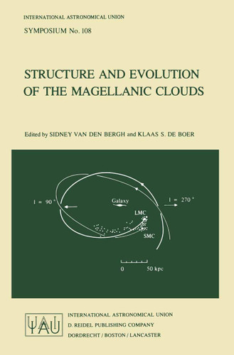 Structure and Evolution of the Magellanic Clouds (International Astronomical Union Symposia #108) book cover by 