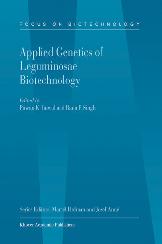 Applied Genetics of Leguminosae Biotechnology (Focus on Biotechnology #10B) book cover by 