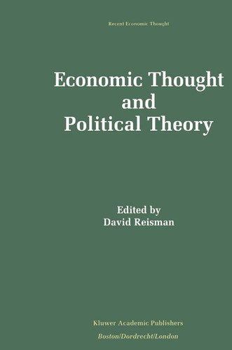 Economic Thought and Political Theory (Recent Economic Thought #37) book cover by David Reisman