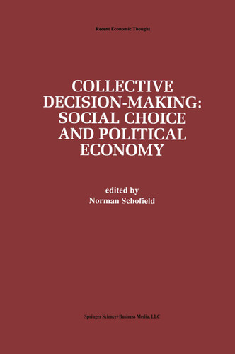 Collective Decision-Making:: Social Choice and Political Economy (Recent Economic Thought #50) book cover by 