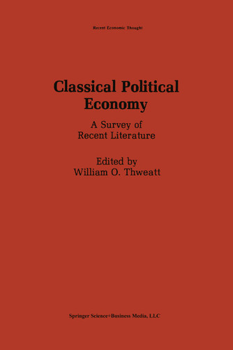 Classical Political Economy: A Survey of Recent Literature (Recent Economic Thought #14) book cover by 