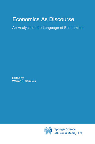 Economics As Discourse: An Analysis of the Language of Economists (Recent Economic Thought #21) book cover by 