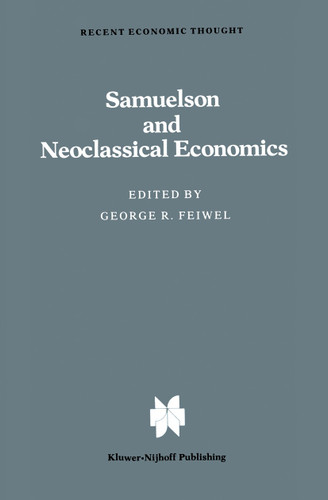 Samuelson and Neoclassical Economics (Recent Economic Thought #1) book cover by 