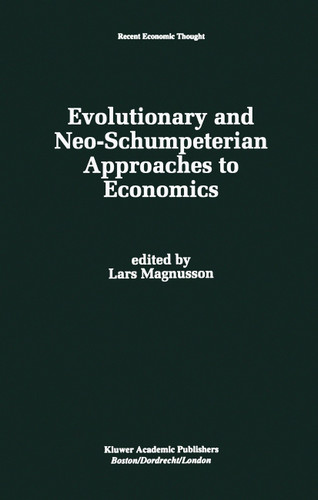 Evolutionary and Neo-Schumpeterian Approaches to Economics (Recent Economic Thought #36) book cover by 