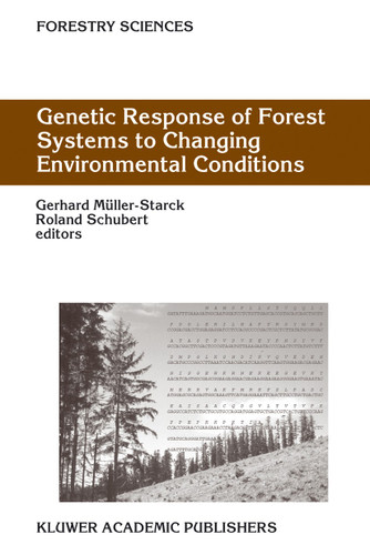 Genetic Response of Forest Systems to Changing Environmental Conditions (Forestry Sciences #70) book cover by 