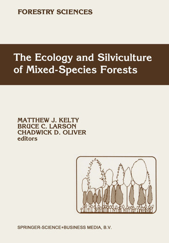 The Ecology and Silviculture of Mixed-Species Forests: A Festschrift for David M. Smith (Forestry Sciences #40) book cover by 