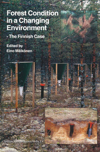 Forest Condition in a Changing Environment: The Finnish Case (Forestry Sciences #65) book cover by 