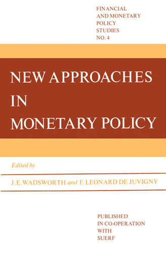 New Approaches in Monetary Policy (Financial and Monetary Policy Studies #4) book cover by 