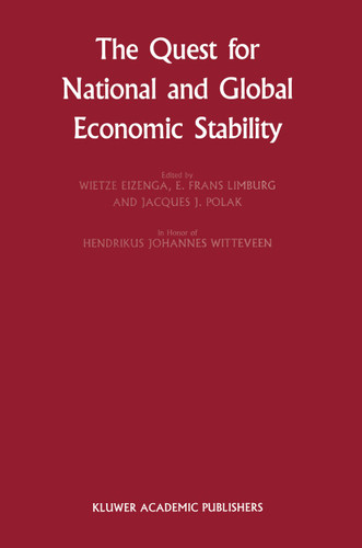 The Quest for National and Global Economic Stability (Financial and Monetary Policy Studies #16) book cover by 