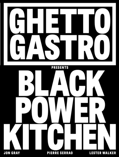Ghetto Gastro Presents Black Power Kitchen book cover by Lester Walker, Osayi Endolyn, Jon Gray, Pierre Serrao