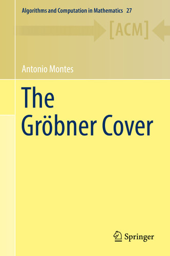 The Gröbner Cover (Algorithms and Computation in Mathematics #27) book cover by Antonio Montes
