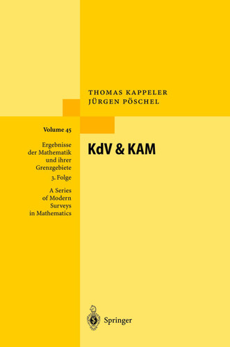 KdV & KAM (Ergebnisse der Mathematik und ihrer Grenzgebiete. 3. Folge / A Series of Modern Surveys in Mathematics #45) book cover by Thomas Kappeler, Jürgen Pöschel