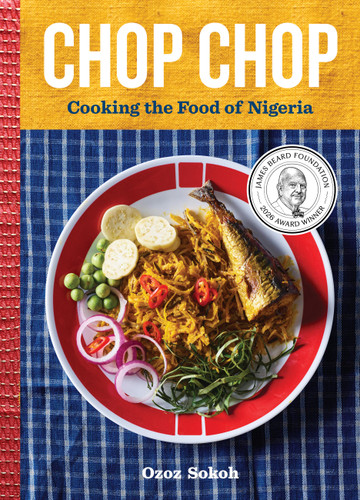 Chop Chop: Cooking the Food of Nigeria book cover by Ozoz Sokoh