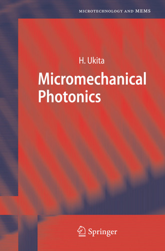 Micromechanical Photonics (Microtechnology and MEMS) book cover by Hiroo Ukita