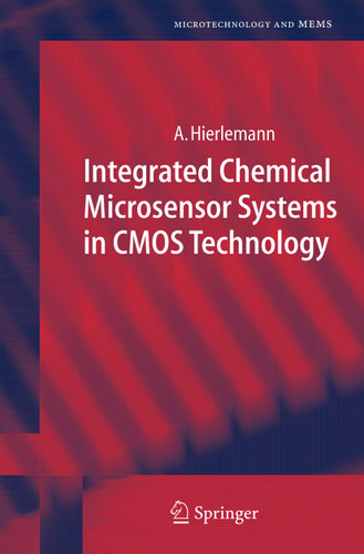 Integrated Chemical Microsensor Systems in CMOS Technology (Microtechnology and MEMS) book cover by Andreas Hierlemann