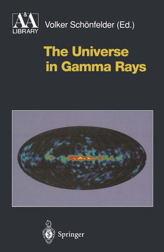 The Universe in Gamma Rays (Astronomy and Astrophysics Library) book cover by 