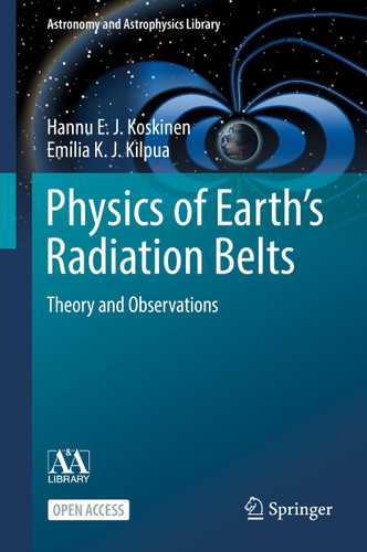 Physics of Earth’s Radiation Belts: Theory and Observations (Astronomy and Astrophysics Library) book cover by Hannu E. J. Koskinen, Emilia K. J. Kilpua