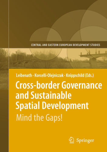 Cross-border Governance and Sustainable Spatial Development: Mind the Gaps! (Central and Eastern European Development Studies (CEEDES)) book cover by 