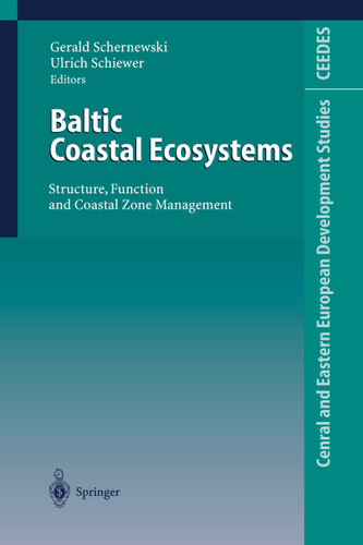 Baltic Coastal Ecosystems: Structure, Function and Coastal Zone Management (Central and Eastern European Development Studies (CEEDES)) book cover by 