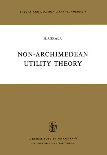 Non-Archimedean Utility Theory (Theory and Decision Library #9) book cover by Heinz J. Skala