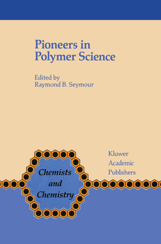 Pioneers in Polymer Science (Chemists and Chemistry #10) book cover by 