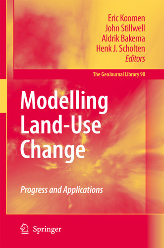 Modelling Land-Use Change: Progress and Applications (GeoJournal Library #90) book cover by 