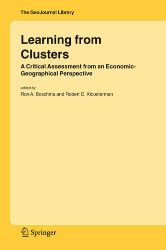 Learning from Clusters: A Critical Assessment from an Economic-Geographical Perspective (GeoJournal Library #80) book cover by 