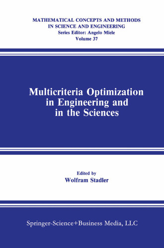 Multicriteria Optimization in Engineering and in the Sciences (Mathematical Concepts and Methods in Science and Engineering #37) book cover by 