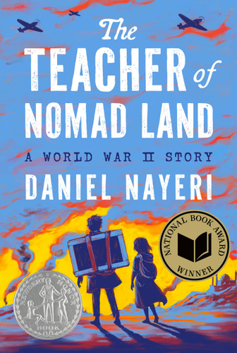 The Teacher of Nomad Land: A World War II Story book cover by Daniel Nayeri