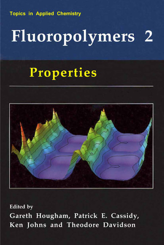 Fluoropolymers 2: Properties (Topics in Applied Chemistry) book cover by 