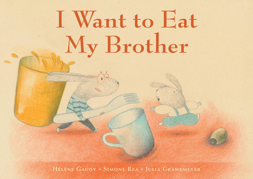 I Want to Eat My Brother book cover by Hélène Gaudy