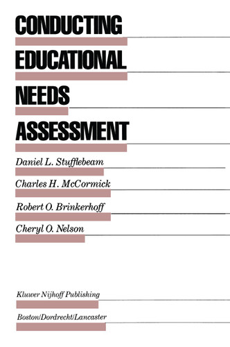 Conducting Educational Needs Assessments (Evaluation in Education and Human Services #10) book cover by D.L. Stufflebeam, Charles H. McCormick, Robert O. Brinkerhoff, Cheryl O. Nelson