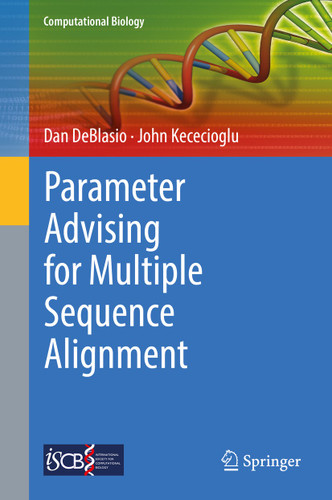 Parameter Advising for Multiple Sequence Alignment (Computational Biology #26) book cover by Dan DeBlasio, John Kececioglu