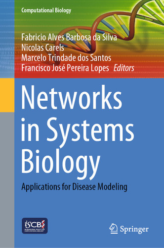Networks in Systems Biology: Applications for Disease Modeling (Computational Biology #32) book cover by 