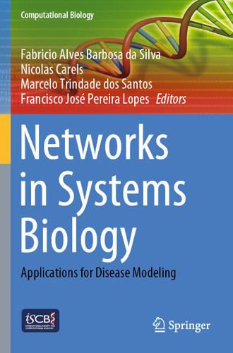 Networks in Systems Biology: Applications for Disease Modeling (Computational Biology #32) book cover by 