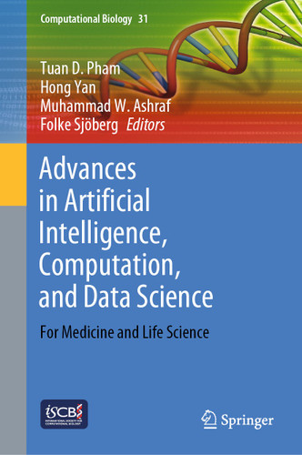 Advances in Artificial Intelligence, Computation, and Data Science: For Medicine and Life Science (Computational Biology #31) book cover by 