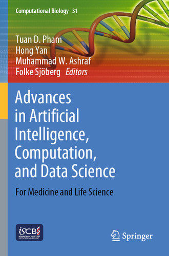 Advances in Artificial Intelligence, Computation, and Data Science: For Medicine and Life Science (Computational Biology #31) book cover by 