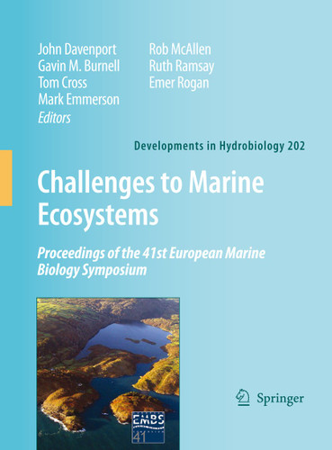 Challenges to Marine Ecosystems: Proceedings of the 41st European Marine Biology Symposium (Developments in Hydrobiology #202) book cover by 